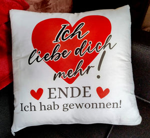 Kissen Valentinstag - Ich liebe dich mehr - Baumwolle 40x40 cm - Geschenk für Paare - Liebe und Beziehung - Lustig - für sie und ihn