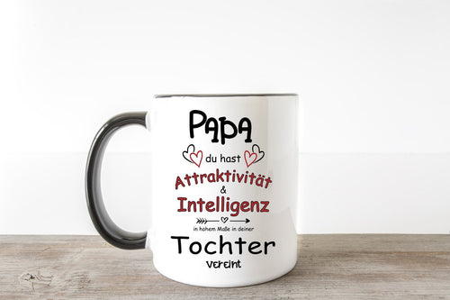 Papa deine Tochter vereint Intelligenz und attraktivität Kaffee Tasse Muttertag Tasse Beste Mama Geschenk Mütter Mama Mami - Great Things 4 Family