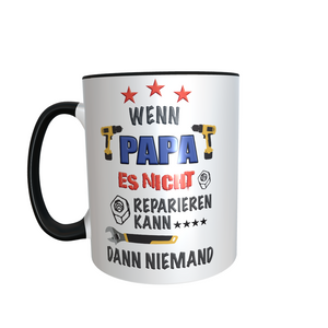 Papa Tasse Kaffeetasse "Wenn Papa es nicht reparieren kann dann niemand!" Vater Vatertag Geschenk - Great Things 4 Family