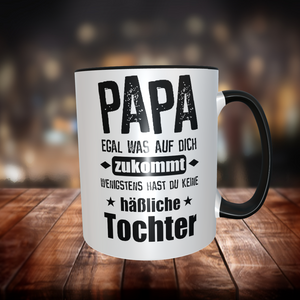 Kaffeetasse "Papa hat keine häßliche Tochter" Geschenk Kaffee Tasse Becher Vatertag schwarz - Great Things 4 Family