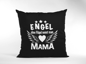 Sofa Kissen schwarz - Engel ohne Flügel nennt man Mama  - Muttertagsgeschenk