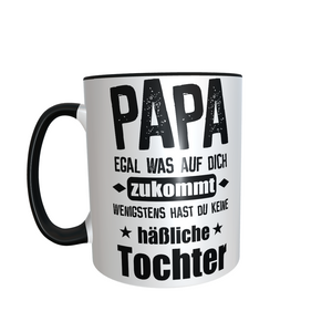 Kaffeetasse "Papa hat keine häßliche Tochter" Geschenk Kaffee Tasse Becher Vatertag schwarz - Great Things 4 Family